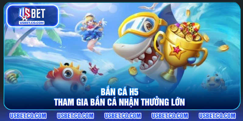 Bắn Cá H5