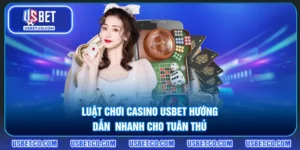 Luật Chơi Casino USBET