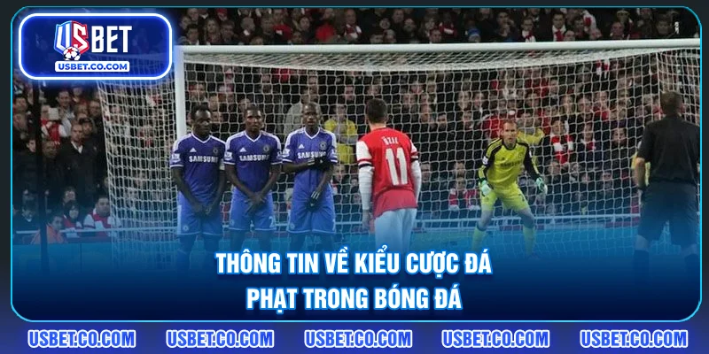 Thông tin về kiểu cược đá phạt trong bóng đá